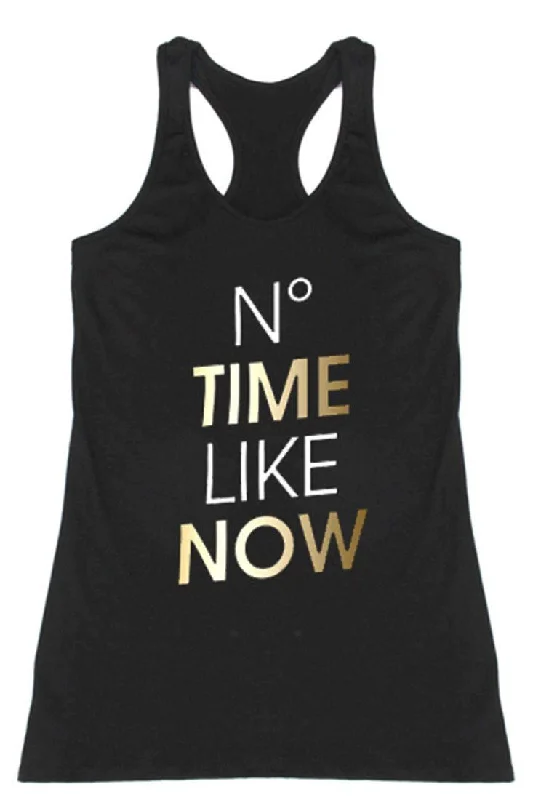 No Time Like Now Racerback Tank Top chic tank top