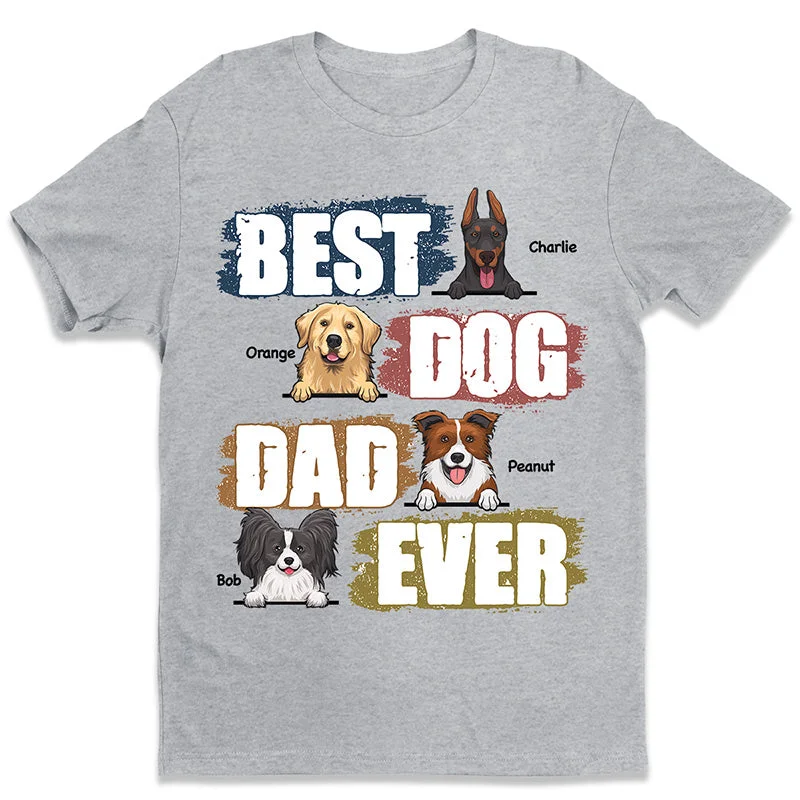 Best Dog Dad Ever - Personalized Unisex T-shirt, Hoodie - Gift For Dad