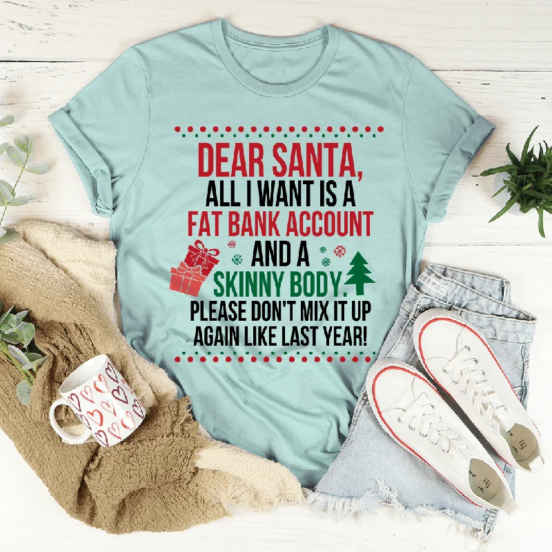 Dear Santa All I Want Is Tee