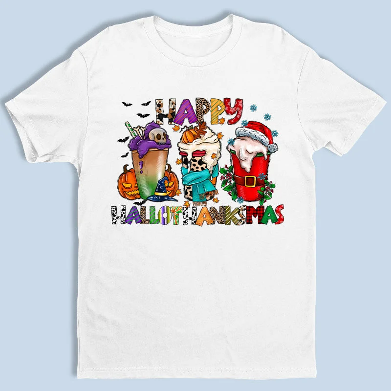 Happy Hallothanksmas - Unisex T-shirt, Hoodie, Sweatshirt - Christmas Gift For Yourself