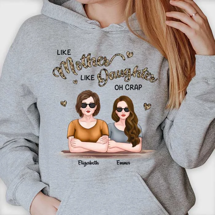 Like Mother Like Daughter - Gift For Mom, Grandma - Personalized Unisex T-shirt, Hoodie