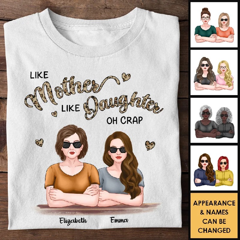 Like Mother Like Daughter - Gift For Mom, Grandma - Personalized Unisex T-shirt, Hoodie