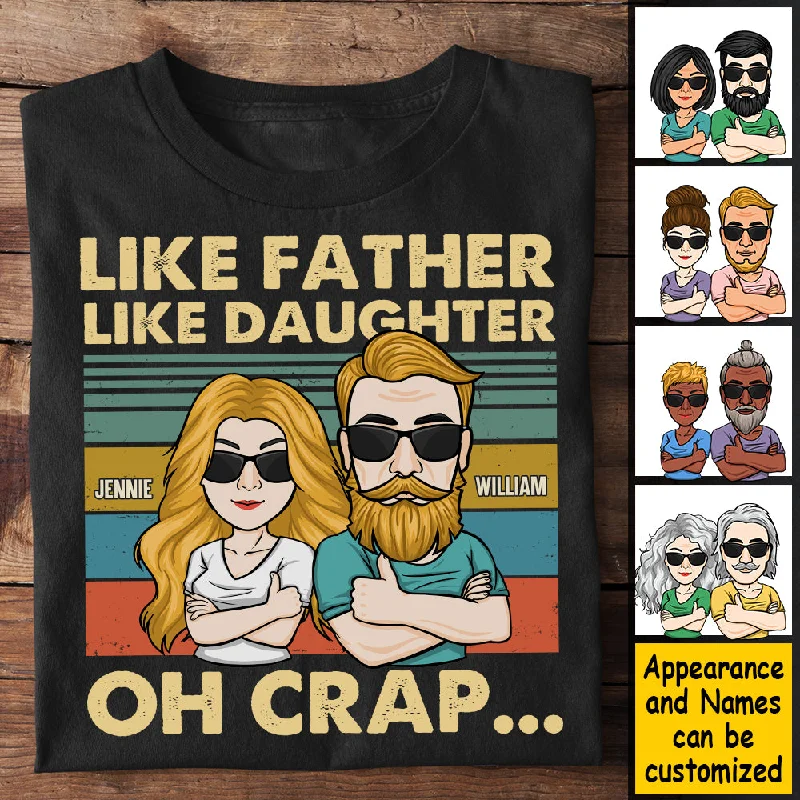 Oh Crap Like Father Like Son - Personalized Unisex T-Shirt, Hoodie - Gift For Dad