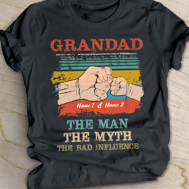 The Man The Myth The Bad Influence - Gift for Dad, Personalized T-shirt