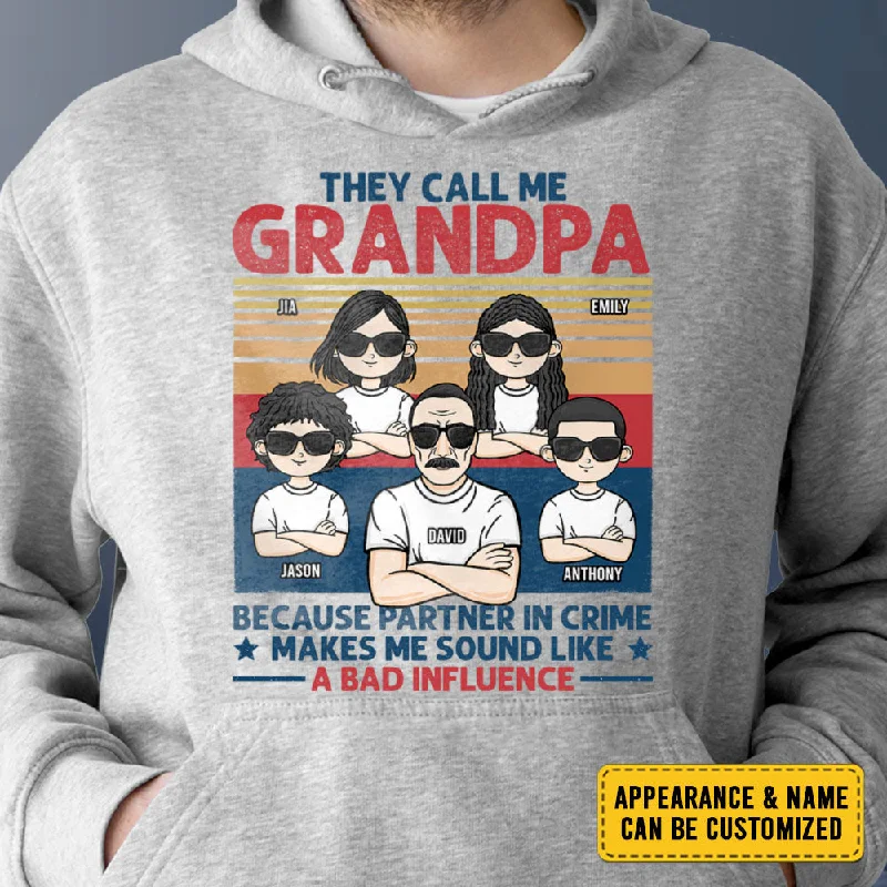 They Call Me Grandpa Instead Of Partner In Crime - Personalized Unisex T-shirt, Hoodie - Gift For Dad