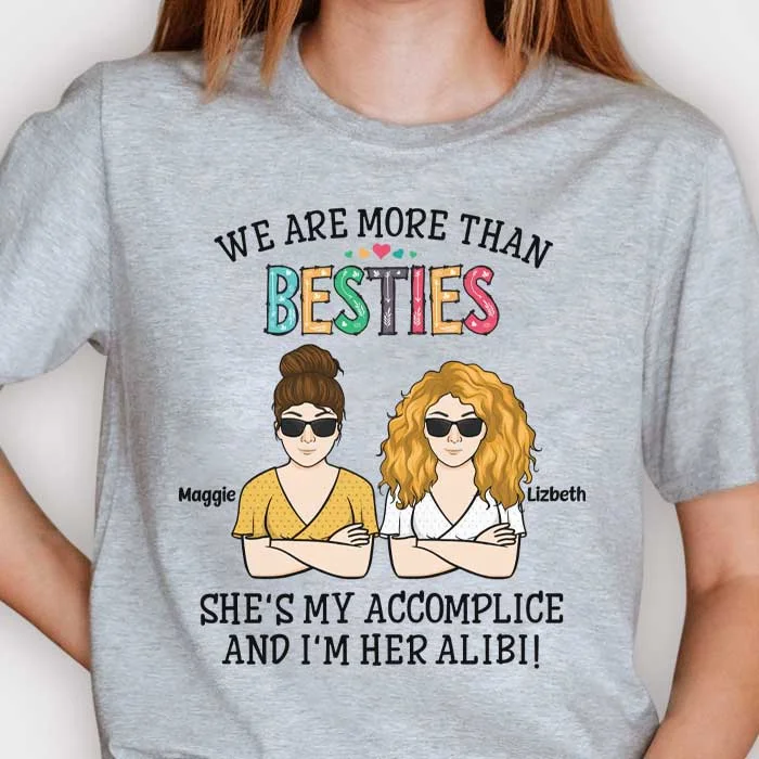 We're More Than Besties - Personalized Unisex T-Shirt, Hoodie