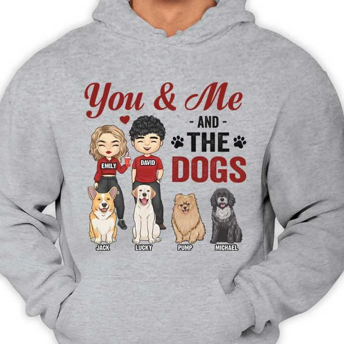 You And Me & The Dog - Gift For Couples, Husband Wife - Personalized Unisex T-shirt, Hoodie